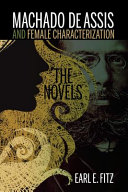 Machado De Assis and female characterization : the novels /