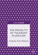 The fragility of tolerant pluralism /