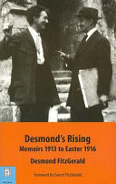 Desmond's rising : memoirs, 1913 to Easter 1916 /