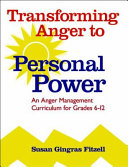 Transforming anger to personal power : an anger management curriculum for grades 6-12 /