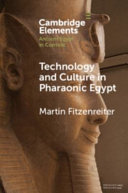 Technology and culture in Pharaonic Egypt : actor-network theory and the archaeology of things and people /