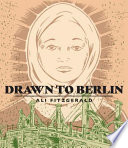 Drawn to Berlin : comic workshops in refugee shelters and other stories from a new Europe /