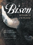 Bison : monarch of the plains /