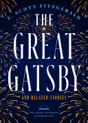 The Great Gatsby and related stories : the Library of America corrected text / F. Scott Fitzgerald ; edited by James L. W. West III.