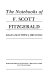 The notebooks of F. Scott Fitzgerald /
