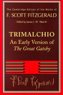 Trimalchio : an early version of The great Gatsby /
