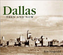 Dallas then & now /