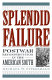 Splendid failure : postwar Reconstruction in the American South /