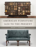 American furniture : 1650 to the present /