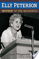 Elly Peterson : "mother" of the moderates /