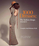 1000 dresses : the fashion design resource /