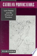Catullan provocations : lyric poetry and the drama of position /