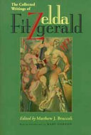 The collected writings of Zelda Fitzgerald /