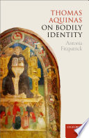 Thomas Aquinas on bodily identity /