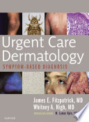 Urgent care dermatology : symptom-based diagnosis /