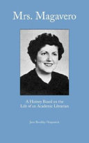 Mrs. Magavero : a history based on the career of an academic librarian /