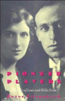 Pioneer players : the lives of Louis and Hilda Esson /
