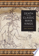 Death and the classic Maya kings /
