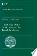 The Parisian order of barristers and the French Revolution /