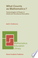 What counts as mathematics? : technologies of power in adult and vocational education /