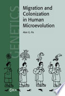 Migration and colonization in human microevolution /