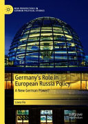 Germany's role in European Russia policy : a new German power? /