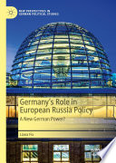 Germany's Role in European Russia Policy : A New German Power? /