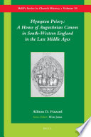 Plympton Priory : a house of Augustinian Canons in south-western England in the late Middle Ages /