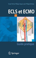 ECLS et ECMO : Guide pratique /