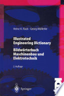 Illustrated Engineering Dictionary : Bildwörterbuch Maschinenbau und Elektrotechnik /