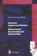 Illustrated Engineering Dictionary : Bildwörterbuch Maschinenbau und Elektrotechnik Englisch/Deutsch - Deutsch/Englisch /