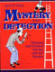 Mystery and detection : thinking and problem solving with the sleuths /