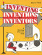 Inventing, inventions, and inventors : a teaching resource book /