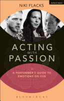 Acting with passion : a performer's guide to emotions on cue /