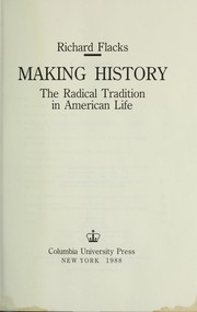 Making history : the radical tradition in American life /