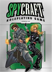 Spycraft roleplaying game, version 2.0 : [core rulebook /