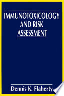 Immunotoxicology and risk assessment /