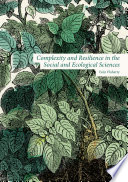 Complexity and Resilience in the Social and Ecological Sciences /