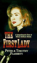 The first lady : a comprehensive view of Hillary Rodham Clinton /