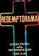 Redemptorama : culture, politics, and the new evangelicalism /
