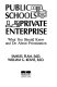 Public schools, private enterprise : what you should know and do about privatization /