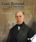 Louis Bertrand à l'Isle Verte, 1811-1871 : propriete fonciere et exploitation des ressources /
