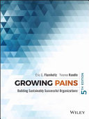 Growing pains : building sustainably successful organizations /