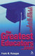 The greatest educators ever /