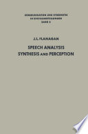 Speech analysis, synthesis and perception.
