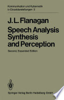Speech analysis; synthesis and perception /