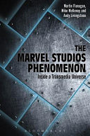 The Marvel Studios phenomenon : inside a transmedia universe /