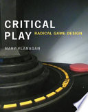 Critical play : radical game design /