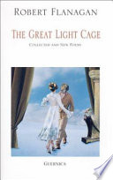 The great light cage : collected and new poems /