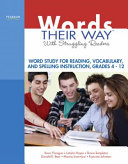 Words their way with struggling readers : word study for reading, vocabulary, and spelling instruction, grades 4-12 /